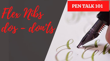 Flex Nibs - Cursive Hand Writing - DOS and DONT