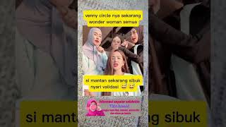 circle nya venny sekarang keren #shortvideo #milada7