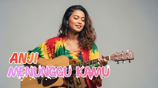 Menunggu Kamu  Anji  Cover Reggae Version
