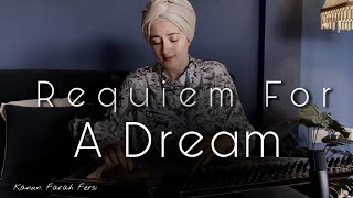 Requiem For A Dream - Farah Fersi - Kanun