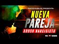 ➤  La NUEVA PAREJA del PERVERSO NARCISISTA - FASE 8