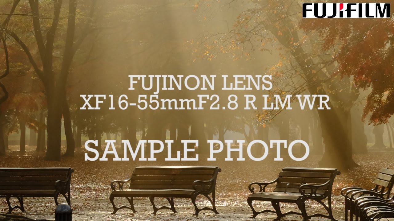 Fujifilm Xf 16 55mm F2 8 R Lm Wr Fujinon Lens Sample Photo Youtube