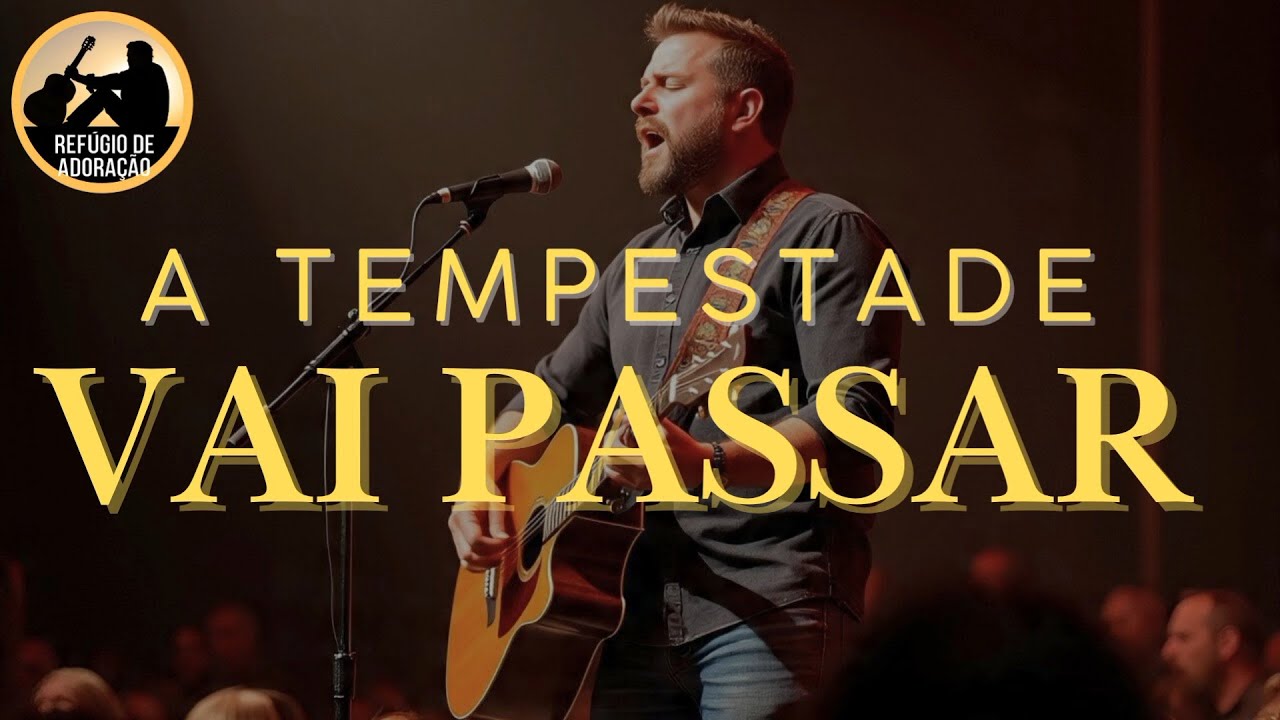 A Tempestade Vai Passar – Louvor Gospel Inédito 2025 - YouTube