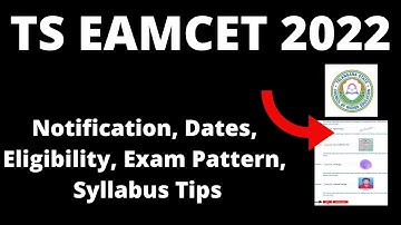 TS EAMCET 2022: Notification, Application Form , Dates, Pattern, Eligibility, Syllabus, Preparation
