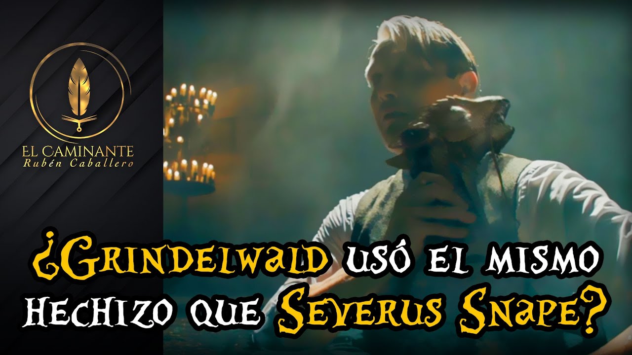 ¿Grindelwald usó el mismo Hechizo que Severus Snape?