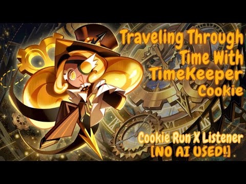 Traveling Through Time with Timekeeper Cookie | Cookie Run X Listener