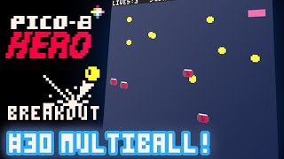 Breakout #30 - Multiball! - Pico-8 Hero