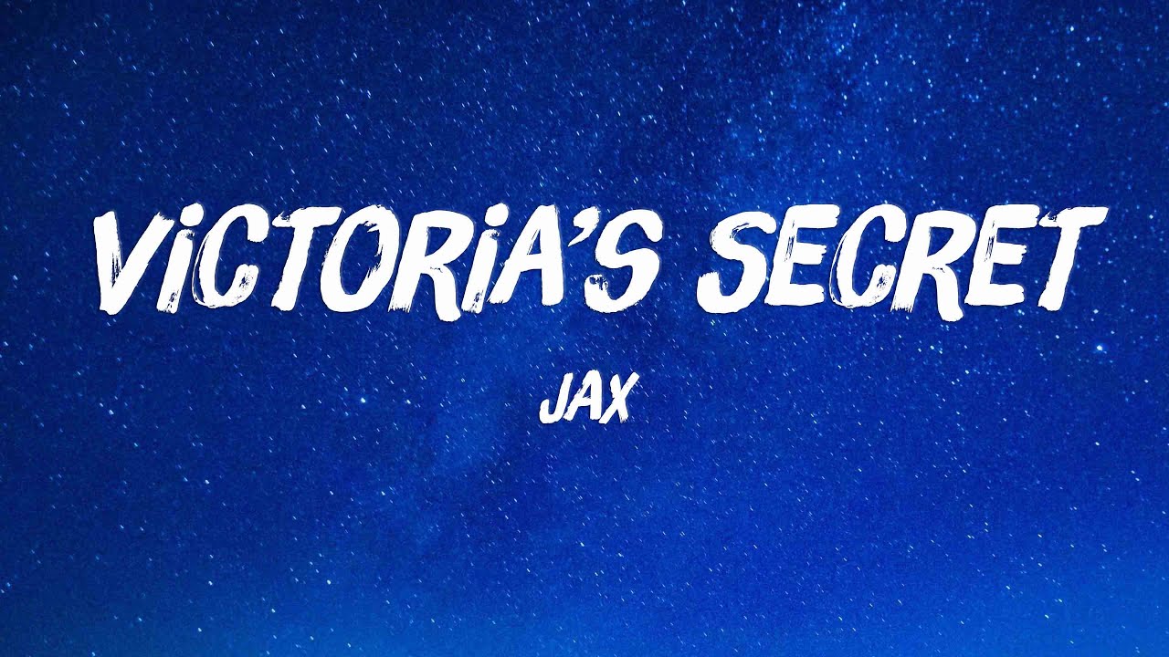 victoria-s-secret-jax-lyrics-youtube