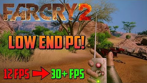 Far Cry 2 On Low End PCs | Lag, Stutter Fixed! | 2GB Ram 30+ FPS