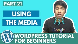 WordPress Tutorial for Beginners - Using the Media - Part 21