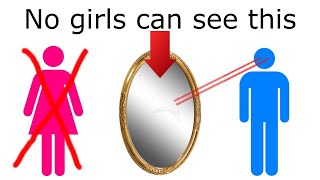 Only Boys Can See Something In This Mirror