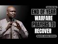 END OF YEAR WARFARE PRAYERS TO RECOVER EVERYTHING YOU LOST | APOSTLE JOSHUA SELMAN