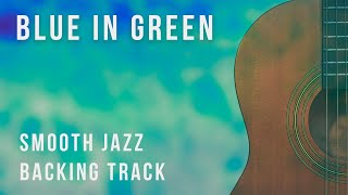 Video thumbnail of "Blue in Green - Smooth Jazz Backing Track"