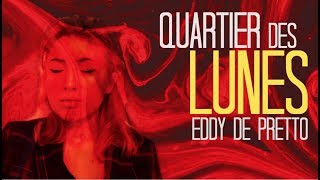 QUARTIER DES LUNES - EDDY DE PRETTO (COVER)