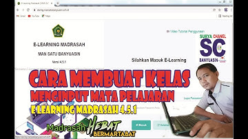Cara Membuat Kelas dan Menginput Mata Pelajaran E Learning Madrasah 4.5.1