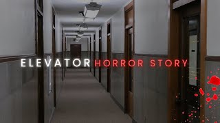 2 Terrifying Night Horror stories : Haunted Elevators & Stormy Night Scares  people's