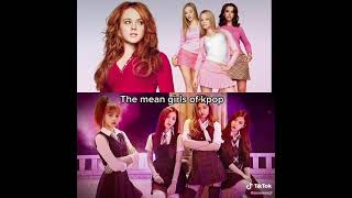 Blackpink as the mean girls of kpop 😌✨