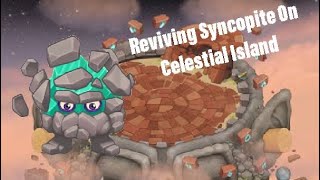 Reviving Syncopite On Celestial Island