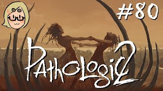 Pathologic 2 (Ep. 80 – Hospital Work)