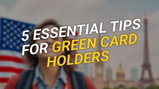 5 Essential Tips for New Green Card Holders 🚀🇺🇸