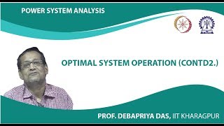 Lecture 39 : Optimal system operation (Contd.)