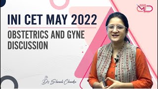 INI CET May 2022 - Obstetrics and Gyne discussion for recall questions by Dr Shonali Chandra