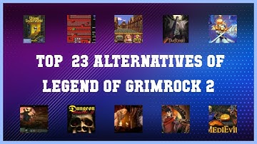 Legend of Grimrock 2 | Best 23 Alternatives of Legend of Grimrock 2