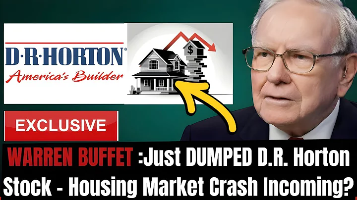 WARREN BUFFET : Just DUMPED D.R. Horton Stock - Housing Market Crash Incoming?