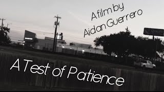 A Test of Patience (2020) Short Film