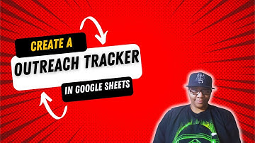 How to create a Outreach Tracker in Google Sheets  for your leads