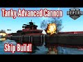 Tanky Advanced Cannon Ship!! Chunky & Explosive! | Campaign Prep | From The Depths