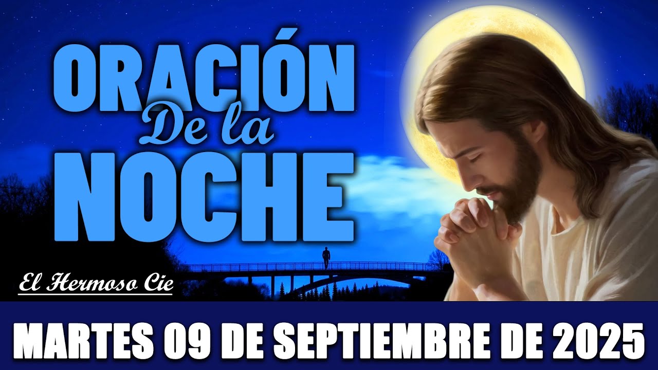 🔴Oración De La Noche Martes 09 de Septiembre 2025 | El Secreto para ...