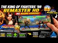 THE KING OF FIGHTERS 98 NEOGEO AES NO CELULAR | MAME4DROID 😱