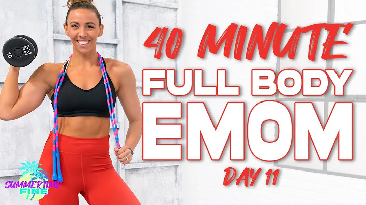 40 Minute Full Body EMOM Workout | Summertime Fine...