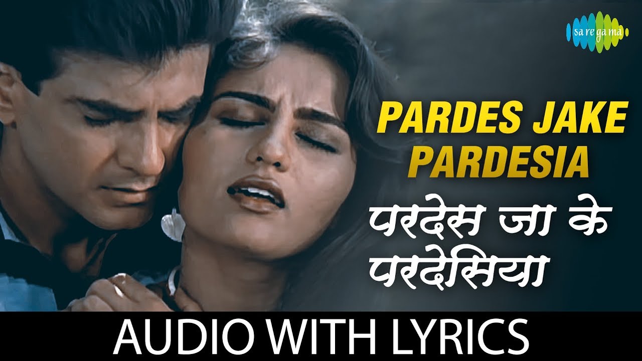 Pardes Jake Pardesia with lyrics       Lata Mangeshkar  Arpan