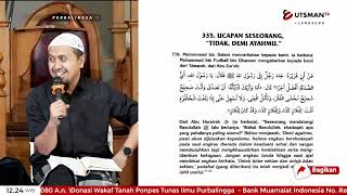LIVE Ucapan Seseorang "Tidak, Demi Ayahmu " | Hadits No.778 - Ustadz Dr. Abdullah Zaen, Lc. M.A.