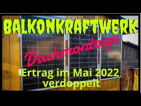 DIY Balkonkraftwerk: Endlich höherer Ertrag durch Dachmontage | Ertrag im Mai verdoppelt