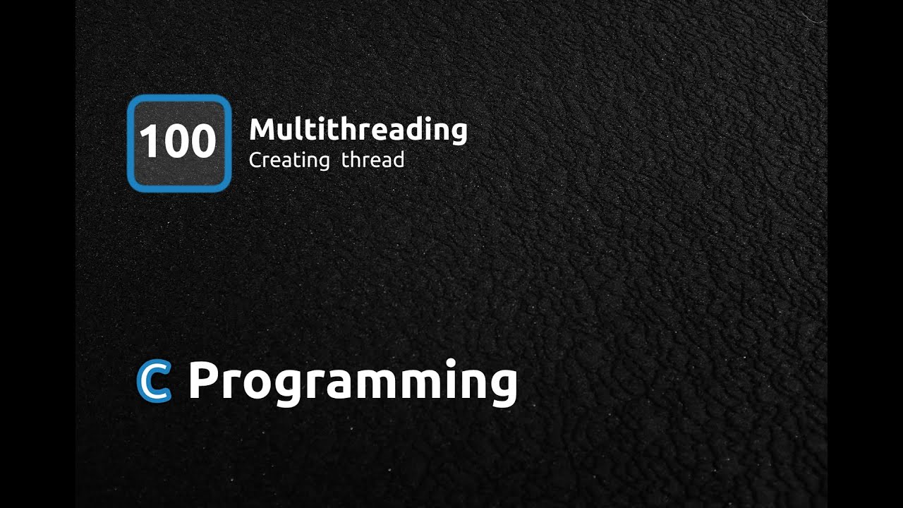 C Programming Language - Create Thread - YouTube