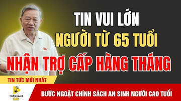 Sốc Toàn Quốc: Người Từ 65 Tuổi Trở Lên Chính Thức Được Nhận Trợ Cấp Hàng Tháng Từ 2026!| tin tức