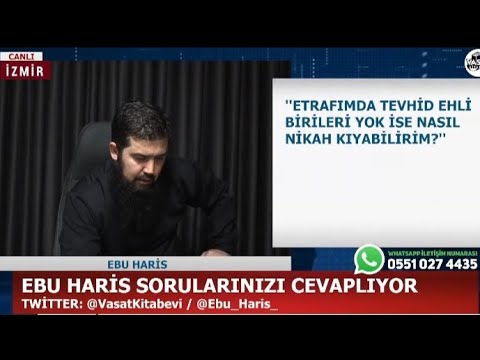 Etrafımda Tevhid Ehli Birileri Yok İse Nasıl Nikah Kıyabilirim? Ebu Haris Hoca