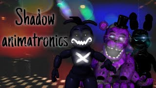 [FNaF speed edit] - shadow animatronics