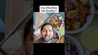 Can Muslims Eat Kosher?