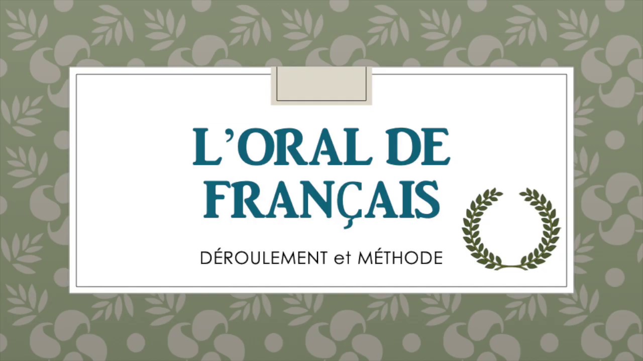 L'ORAL DE FRANÇAIS 🗣️ - Déroulement et méthode - YouTube