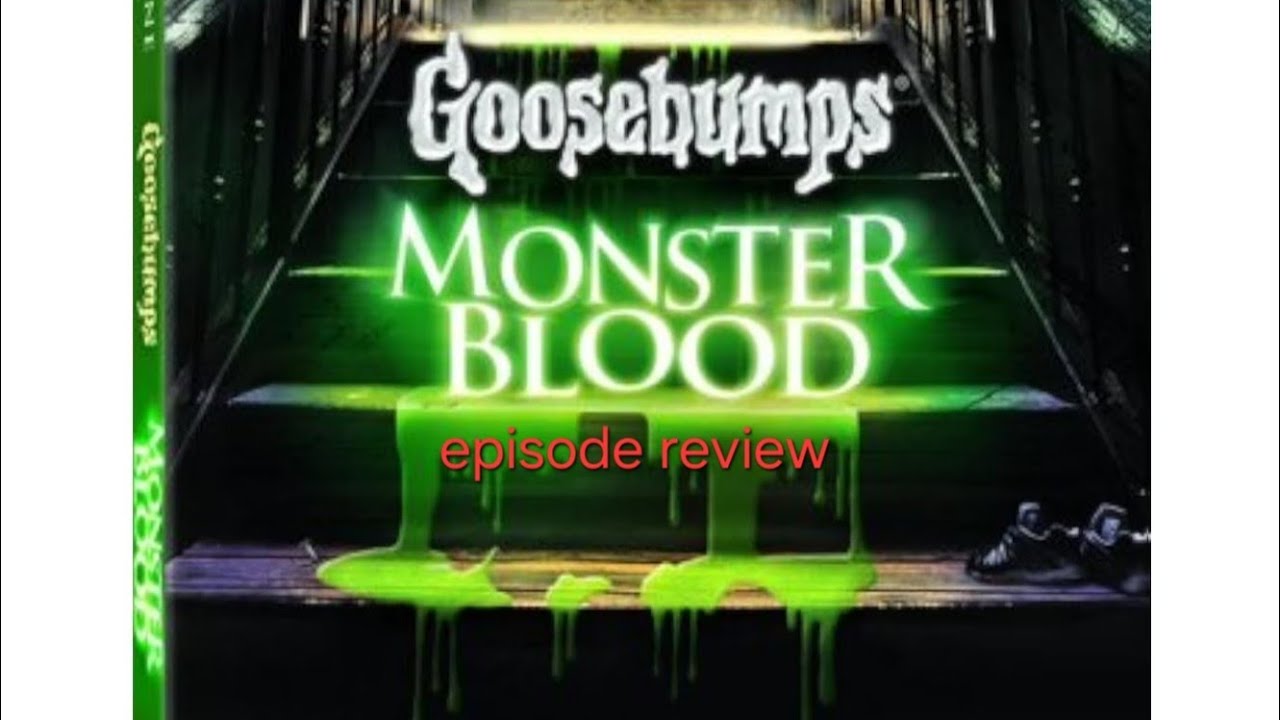have i watched goosebumps "monster blood " episode review 