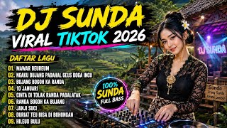 DJ SUNDA VIRAL TIKTOK 2026 !! 100% SUNDA FULL BASS