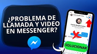 Cómo solucionar los problemas de video y llamadas de voz en Messenger screenshot 3