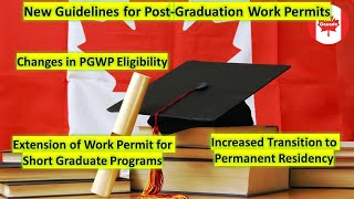 Changes in Post Graduation Work Permits | new immigration rules | canada immigration| PGWP