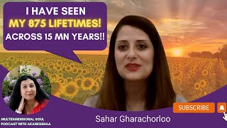 I saw my 875 lifetimes! 😳💥⚡ Revealed Truth About Soul Contracts!: Sahar Gharachorloo