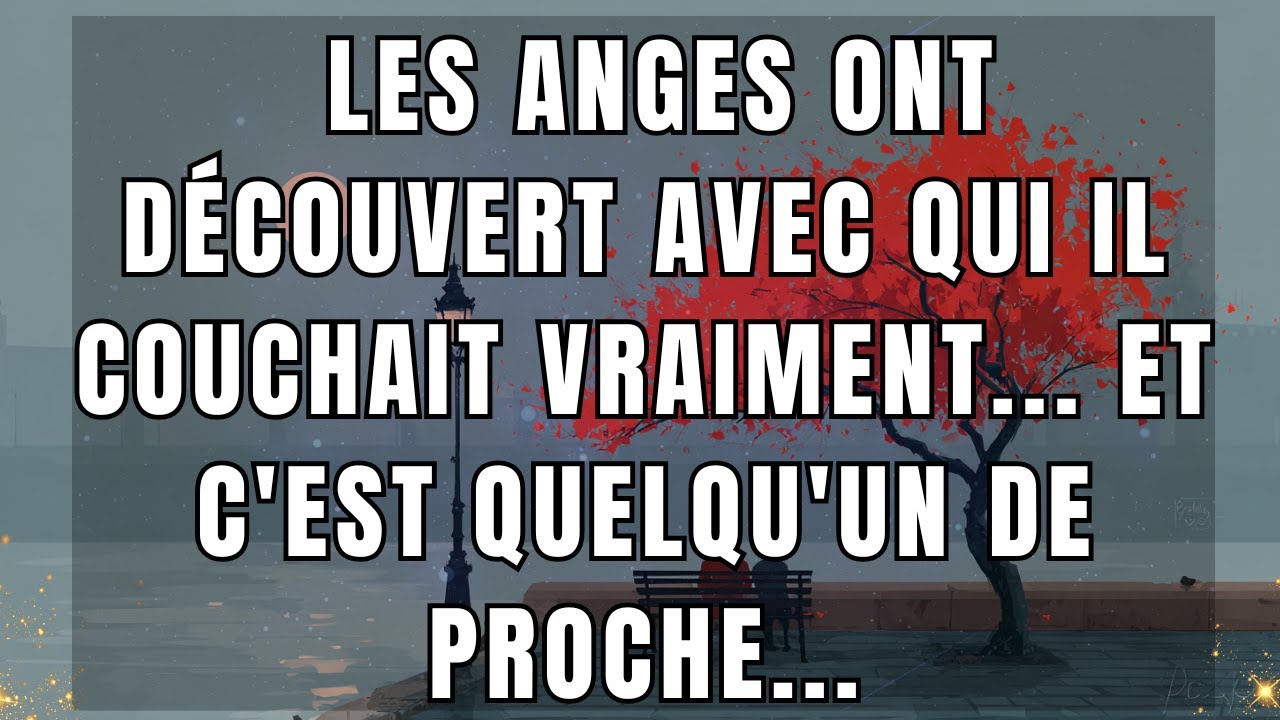 😨 Les anges ont découvert avec qui il couchait vraiment... Et c'est quelqu'un de proche...