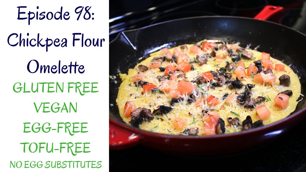 Chickpea Flour Omelette (Vegan, Gluten Free, No Tofu, No Egg